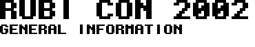 RUBI CON 2002 - GENERAL INFORMATION